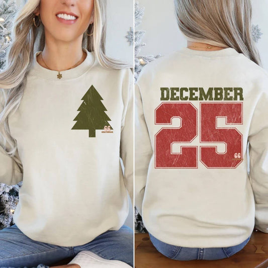 December 25 Christmas Two Sided Sweatshirt